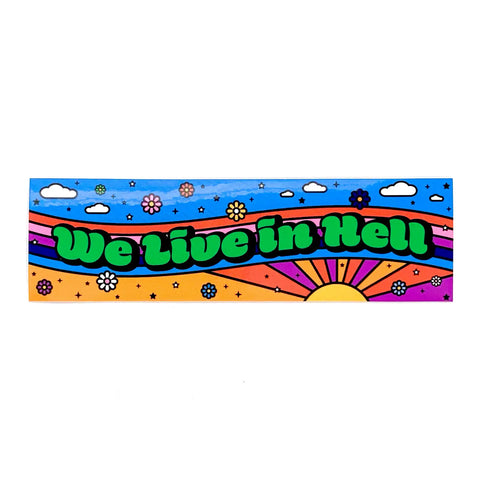 We Live in Hell Sticker