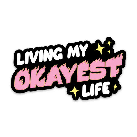 Okayest Life Sticker