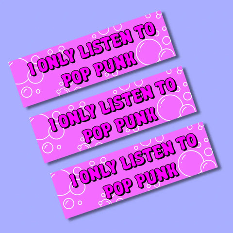 I Only Listen to Pop Punk Bumper Sticker