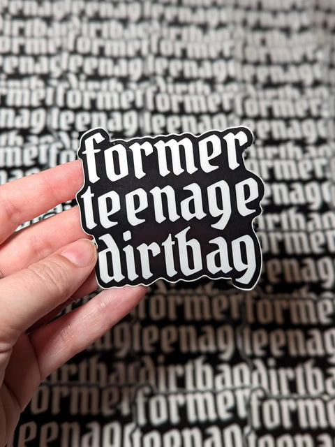 Former Teenage Dirtbag