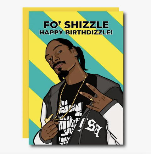 Snoop Dogg Happy Birthdizzle Card