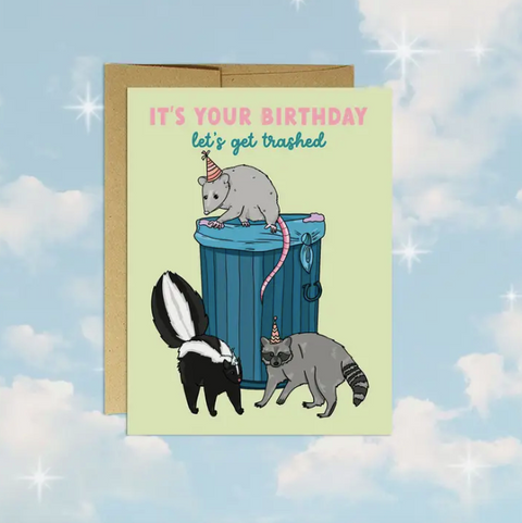 Let's Get Trashed Birthday Card