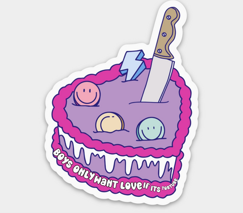 Boys Only Want Love If It's Torture Sticker