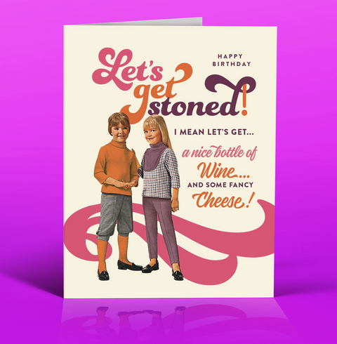 Let's Get Stoned Birthday Card