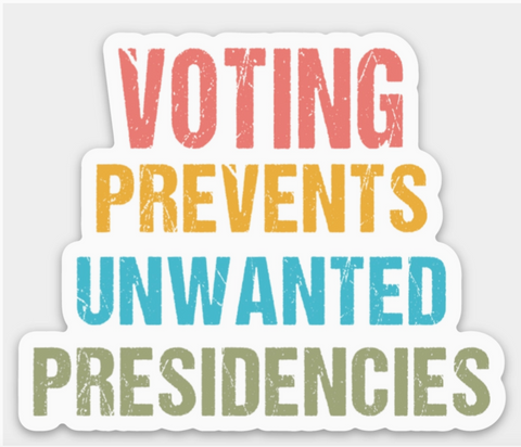 Unwanted Presidencies Sticker