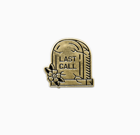 Last Call Pin