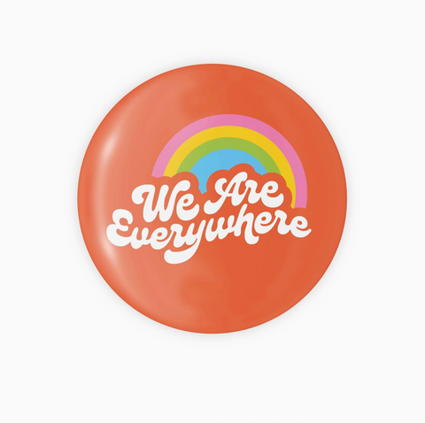 We Are Everywhere Button