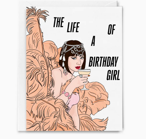 The Life Of a Birthday Showgirl Card