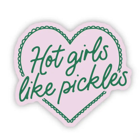 Hot Girls Eat Pickles Sticker