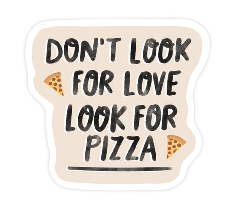 Look For Pizza Sticker