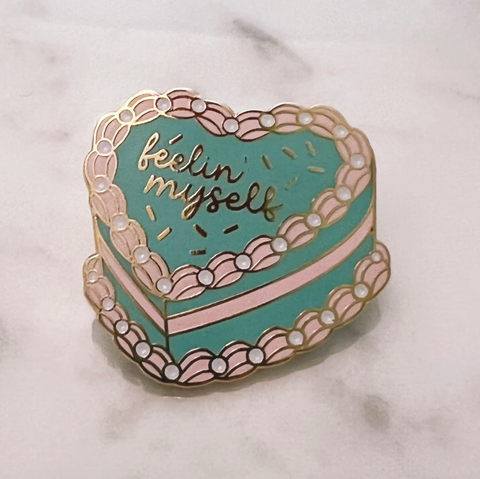 Feelin' Myself Cake Pin