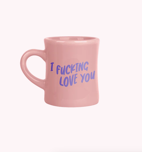 I Fucking Love You Mug