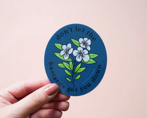 Don't Let The Bastards Sticker