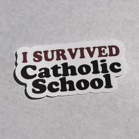  I Survived Catholic School Sticker