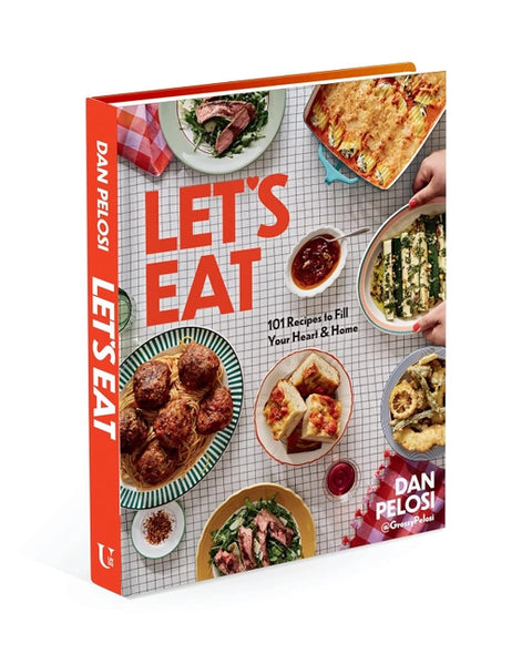 Let's Eat: 101 Recipes To Fill Your Heart & Home