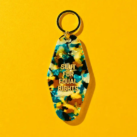  Slut For Equal Rights Keychain