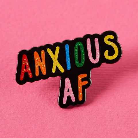 Anxious AF Pin