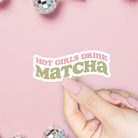 Hot Girls Drink Matcha Sticker
