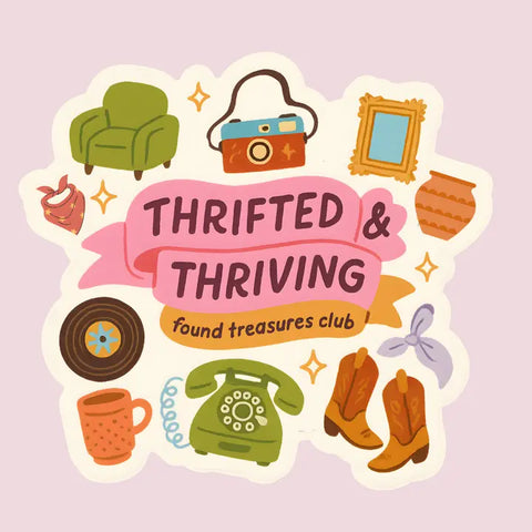 Thrifting & Thriving Sticker