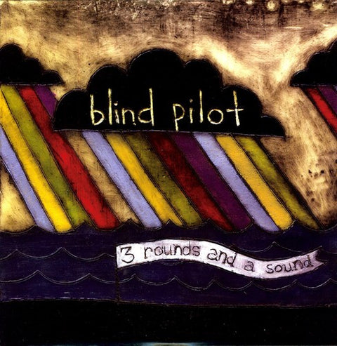  Blind Pilot - 3 Rounds and a Sound