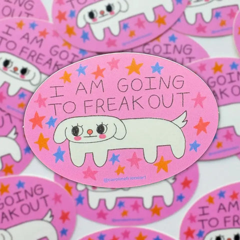 I Am Going To Freak Out Sticker
