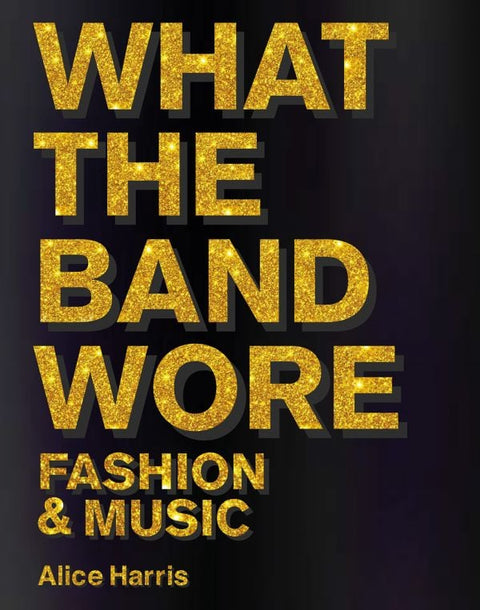  What The Band Wore Book