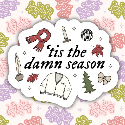 Tis' The Damn Season Sticker