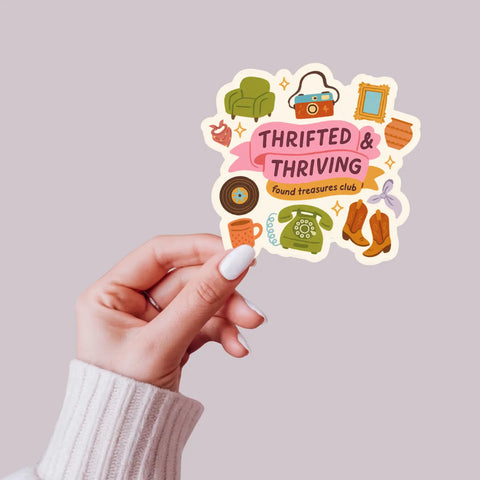 Thrifting & Thriving Sticker