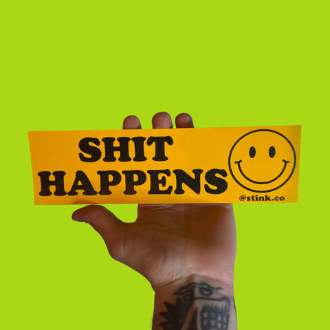  Shit Happens Bumper Sticker