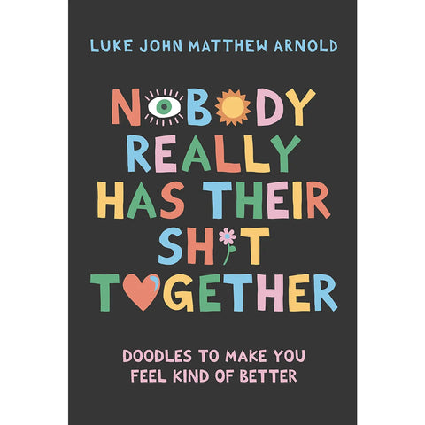 Nobody Really Has Their Shit Together Book