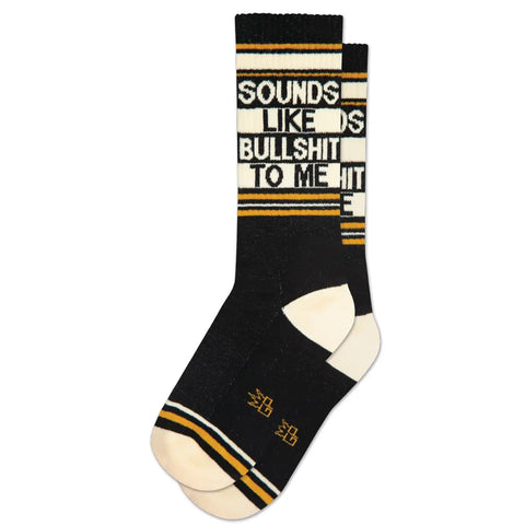  Sounds Like Bullshit To Me Socks