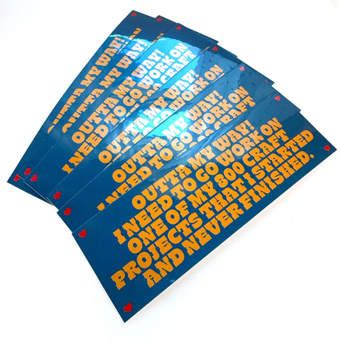  Outta My Way Craft Bumper Sticker