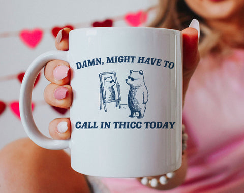 Call in Thicc Mug