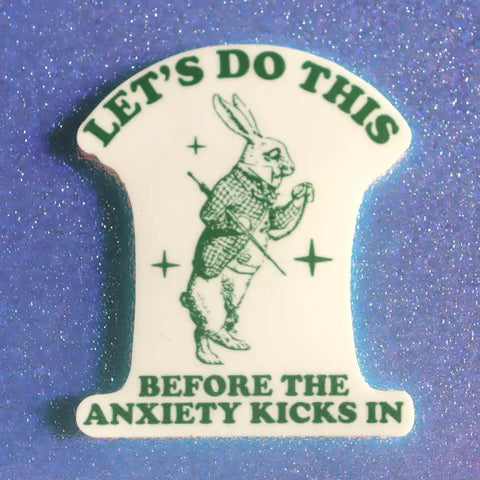  Before The Anxiety Kicks In Sticker