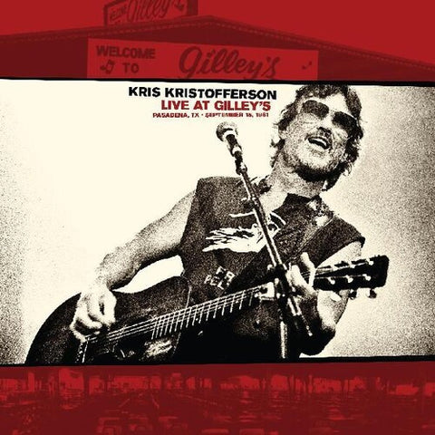  Kristofferson, Kris - Live At Gilley's: Pasadena, TX on September 15, 1981