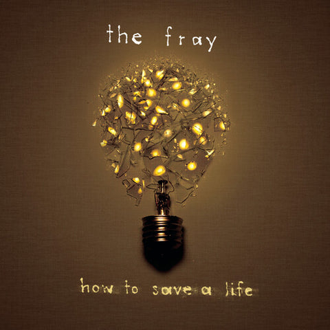 Fray, The - How To Save A Life