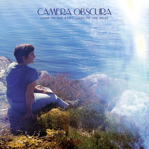 Camrea Obscura - Look to the East, Look to the West