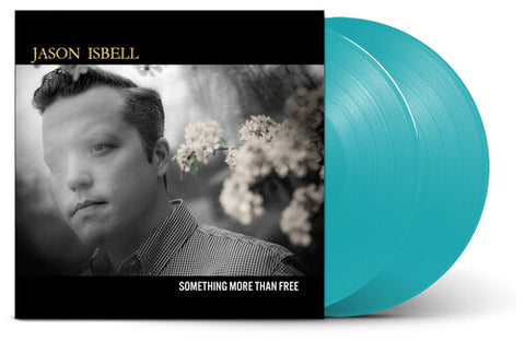 Isbell, Jason - Something More Than Free (10th Anniversary Edition)