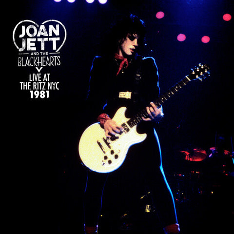  Joan Jett & The Blackhearts - Live At The Ritz NYC 1981 (RSD 2026)