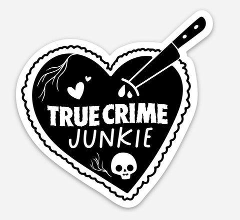  True Crime Junkie Sticker