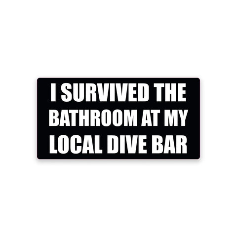  Dive Bar Bathroom Survivor Sticker