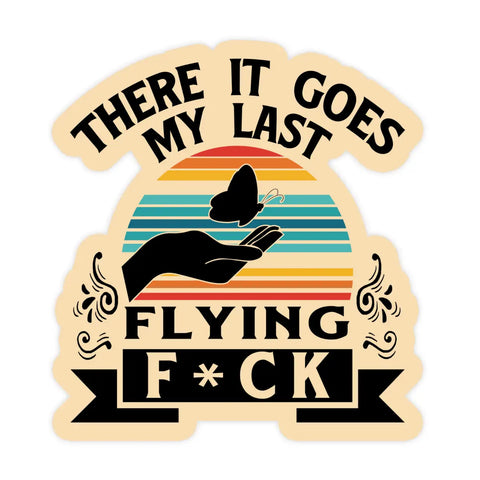  Last Flying Fuck Sticker