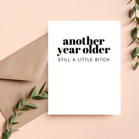 Still A Little Bitch Birthday Card
