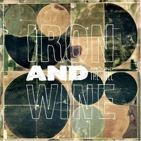 Iron and Wine - Around the Well