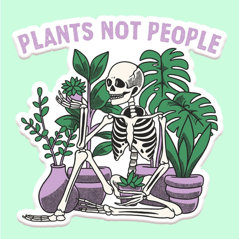 Plants Not People Sticker