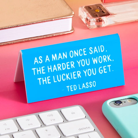  Ted Lasso Desk Sign
