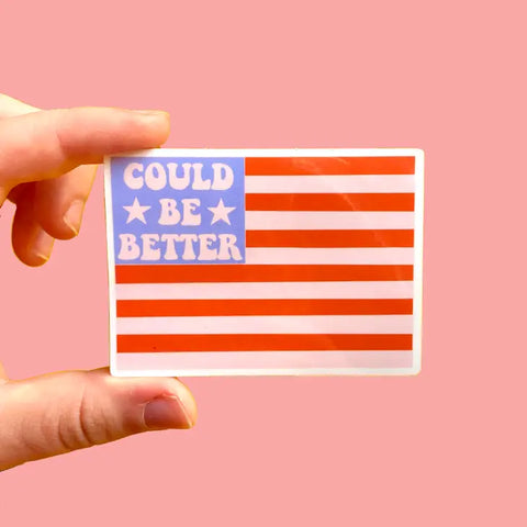  Could Be Better American Flag Sticker