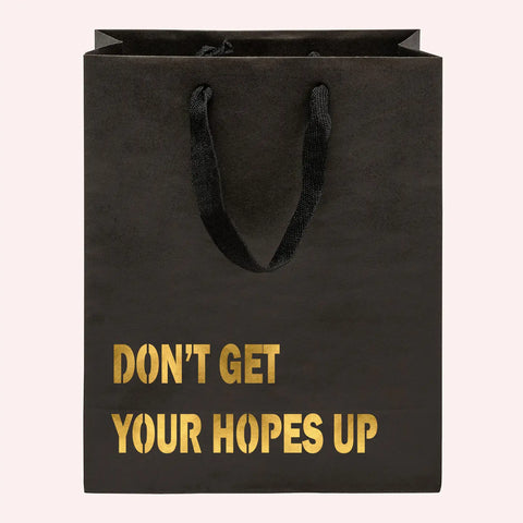 Don't Get Your Hopes Up Gift Bag