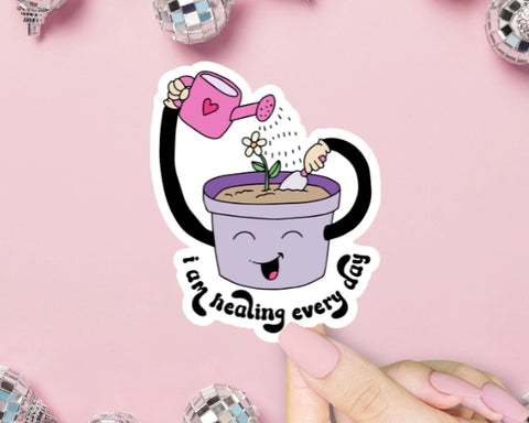 I Am Healing Everyday Sticker