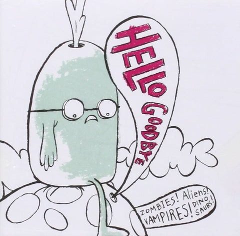  Hellogoodbye - Zombies! Aliens! Vampires! Dinasours!